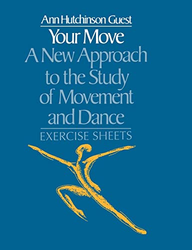 Beispielbild fr Your Move: A New Approach to the Study of Movement and Dance : Exercise Sheets zum Verkauf von Blackwell's