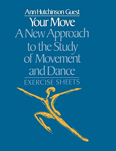 Stock image for Your Move: A New Approach to the Study of Movement and Dance : Exercise Sheets for sale by Chiron Media