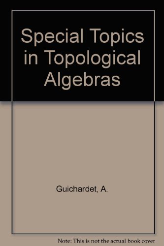 Stock image for Special topics in topological algebras for sale by Better World Books