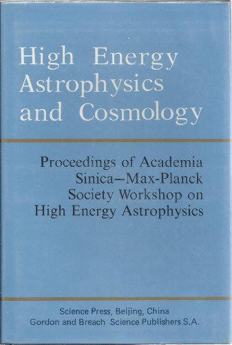 Imagen de archivo de High Energy Astrophysics and Cosmology: Proceedings of Academia Sinica a la venta por Doss-Haus Books