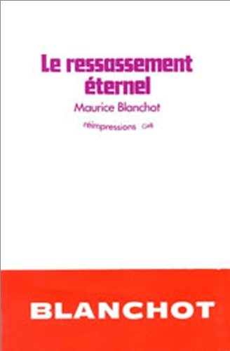 LE RESSASSEMENT ETERNEL (9780677504254) by BLANCHOT