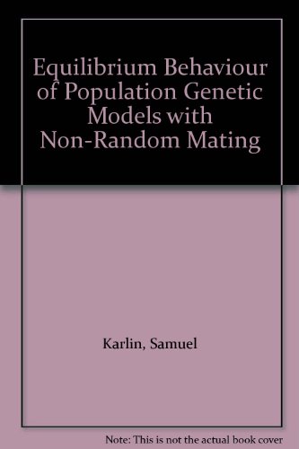 Equilibrium Behaviour of Population Genetic Models with Non-Random Mating (9780677619156) by Karlin, Samuel
