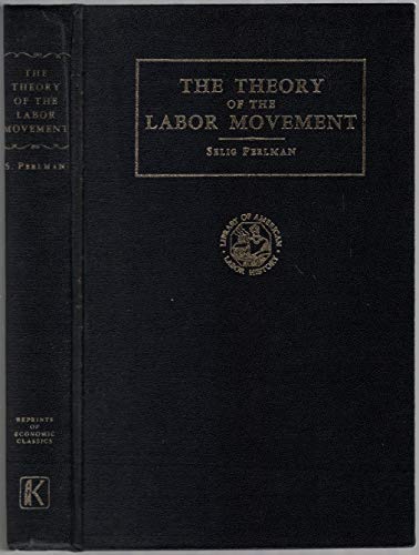 9780678000250: A Theory of the Labor Movement