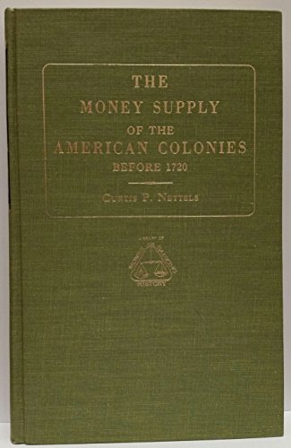 Beispielbild fr The Money Supply of the American Colonies Before 1720 zum Verkauf von Better World Books