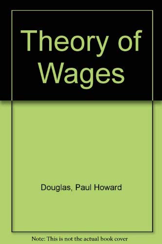 Stock image for The Theory of Wages for sale by Powell's Bookstores Chicago, ABAA