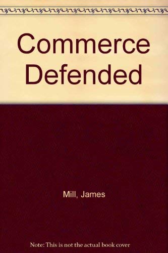 Commerce Defended (9780678000885) by Mill, James