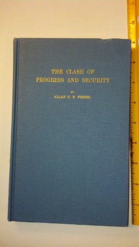 Clash of Progress and Security - Fisher, Allan G.