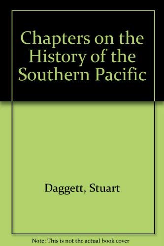 Stock image for Chapters on the History of the Southern Pacific for sale by Better World Books: West