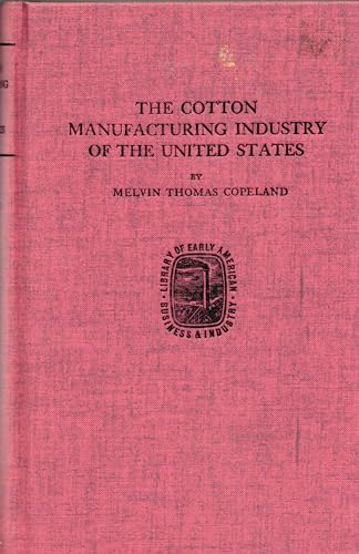 9780678001967: Cotton Manufacturing Industry of the United States