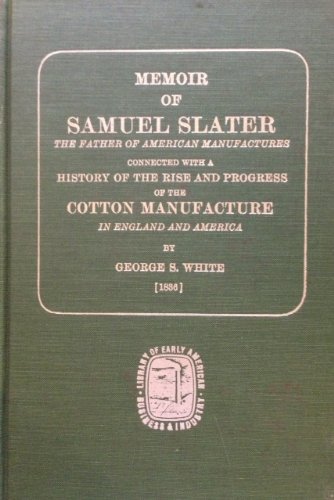 Stock image for Memoir of Samuel Slater, the Father of American Manufactures for sale by Repton and Clover