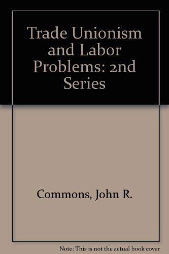 Stock image for Trade Unionism and Labor Problems: 2nd Series for sale by Book Deals