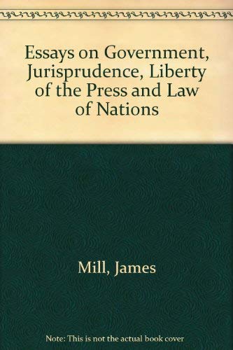 Stock image for Essays on Government, Jurisprudence, Liberty of the Press, and Law of Nations (REPRINT) for sale by HPB-Red