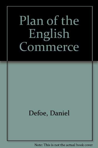 9780678003169: A Plan of the English Commerce: Being a Compleat Prospect of the Trade of This Nation, As Well the Home Trade As the Foreign