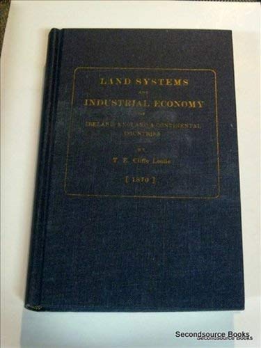 Imagen de archivo de Land Systems and Industrial Economy of Ireland, England, and Continental Countries a la venta por Hay-on-Wye Booksellers