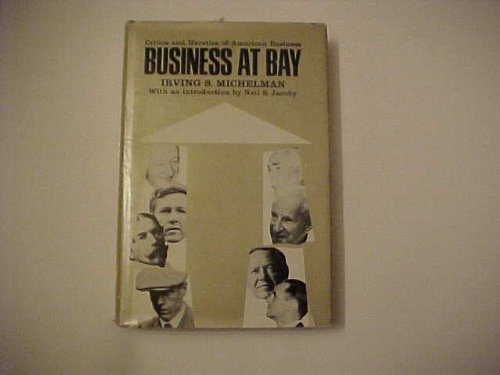 Stock image for Business At Bay Critics and Heretics of American Business for sale by Zane W. Gray, BOOKSELLERS