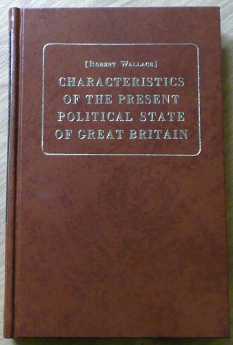 9780678004968: Characteristics of the Present Political State of Great Britain