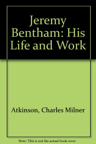 Imagen de archivo de Jeremy Bentham: His Life and Work (Reprints of Economic Classics) a la venta por BookMarx Bookstore