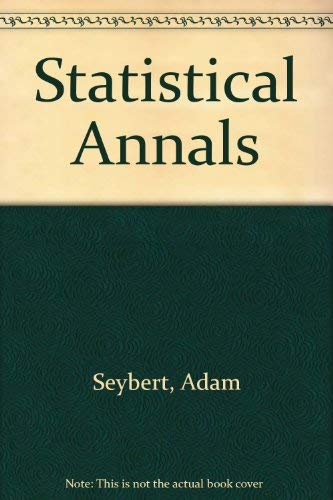 9780678005538: Statistical annals;: Embracing views of the population, commerce, navigation, fisheries, public lands, post-office establishment, revenues, mint, ... of America (Reprints of economic classics)