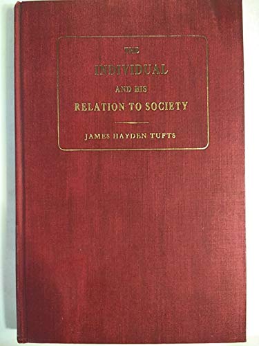 Beispielbild fr The Individual and His Relation to Society: As Reflected in British Ethics zum Verkauf von PsychoBabel & Skoob Books