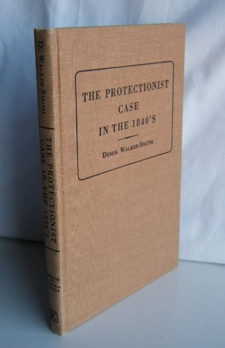 Beispielbild fr The Protectionist Case in the 1840's zum Verkauf von PsychoBabel & Skoob Books