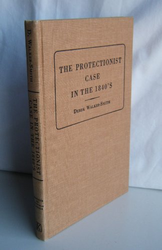 Imagen de archivo de The Protectionist Case in the 1840's a la venta por PsychoBabel & Skoob Books