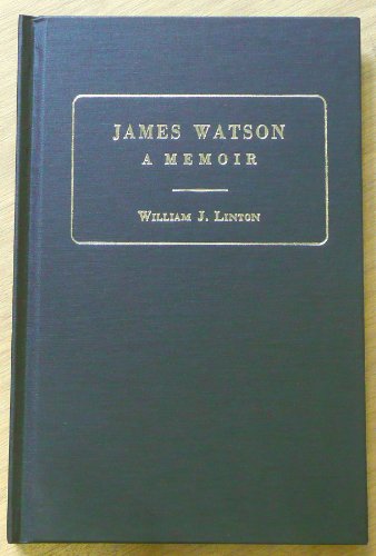 Beispielbild fr JAMES WATSON: A MEMOIR. zum Verkauf von Cambridge Rare Books