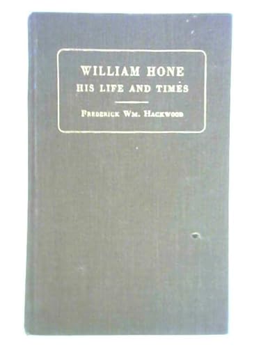 Beispielbild fr William Hone. His Life and Times. zum Verkauf von Antiquariaat Schot