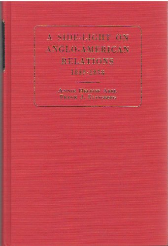 Imagen de archivo de A Sidelight on Anglo-American Relations, 1839-1858 : Furnished by the Correspondence of Lewis Tappan and Others with the British and Foreign Anti-Slavery Society a la venta por Better World Books Ltd