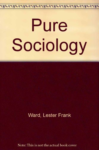 Beispielbild fr Pure sociology : a treatise on the origin and spontaneous development of society. zum Verkauf von Kloof Booksellers & Scientia Verlag