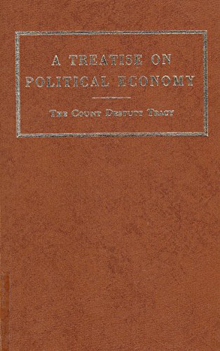 Stock image for A Treatise on Political Economy,: To Which is Prefixed a Supplement to a Preceding Work on the Understanding, Or, Elements of Ideology, for sale by ThriftBooks-Atlanta