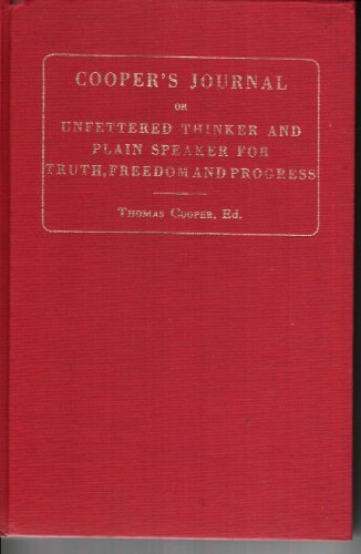 Beispielbild fr COOPER'S JOURNAL OR UNFETTERED THINKER AND PLAIN SPEAKER FOR TRUTH, FREEDOM AND PROGRESS (1850). zum Verkauf von Cambridge Rare Books