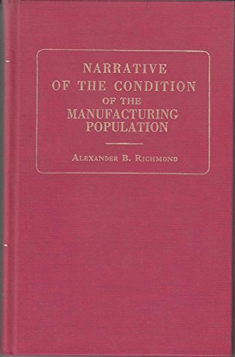 9780678006764: Narrative of the Condition of the Manufacturing Population