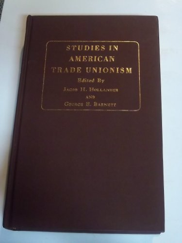 Imagen de archivo de STUDIES IN AMERICAN TRADE UNIONISM a la venta por Second Life Books, Inc.