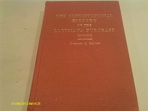 The Constitutional History of the Louisiana Purchase, 1803-1812