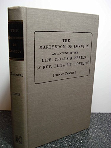 9780678007440: Martyrdom of Lovejoy: Account of the Life, Trials and Perils of Elijah P. Lovejoy (Reprints of economic classics)