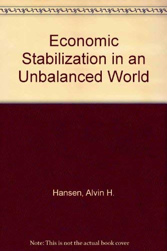 Economic Stabilization in an Unbalanced World (9780678007525) by Hansen, Alvin H.