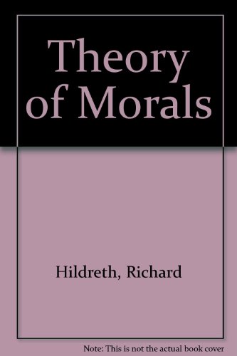 Imagen de archivo de Theory of morals: An inquiry concerning the law of moral distinctions and the variations and contradictions of ethical codes (Man in society) a la venta por HPB-Red