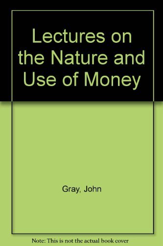 Beispielbild fr Lectures on the Nature & Use of Money (Reprints of Economic Classics) zum Verkauf von Powell's Bookstores Chicago, ABAA