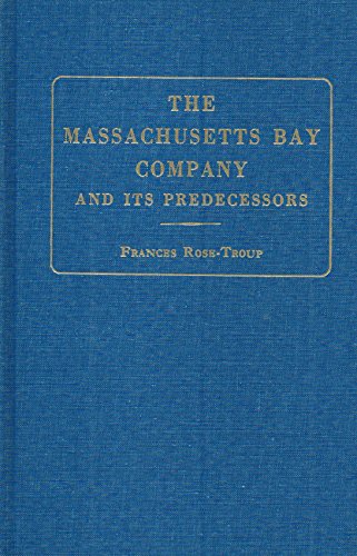 Stock image for THE MASSACHUSETTS BAY COMPANY AND ITS PREDECESSORS for sale by Gordian Booksellers