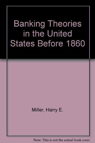 9780678008867: Banking Theories in the United States Before 1860