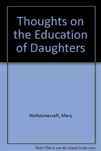 Beispielbild fr Thoughts on the Education of Daughters zum Verkauf von Anybook.com