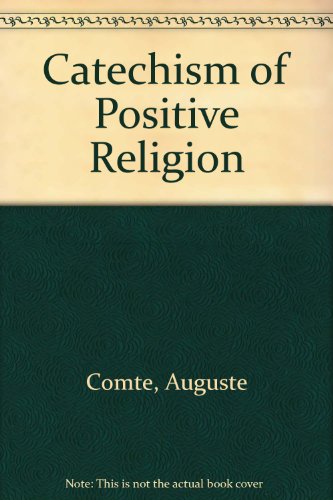 Catechism of Positive Religion (9780678009109) by Comte, Auguste