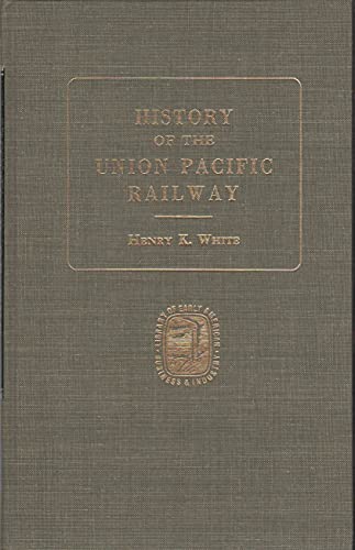 Beispielbild fr History of the Union Pacific Railway zum Verkauf von Argosy Book Store, ABAA, ILAB
