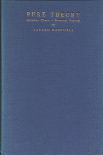 Beispielbild fr The Pure Theory of Foreign Trade, the Pure Theory of Domestic Values (Reprints of Economics Classics) zum Verkauf von Powell's Bookstores Chicago, ABAA