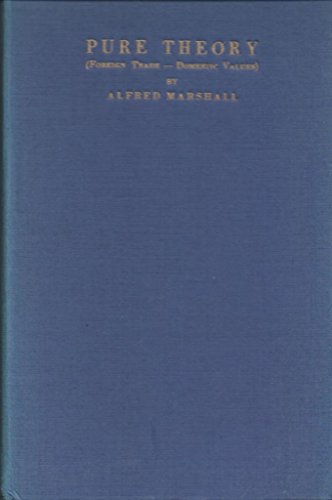 Stock image for The Pure Theory of Foreign Trade, the Pure Theory of Domestic Values (Reprints of Economics Classics) for sale by Powell's Bookstores Chicago, ABAA