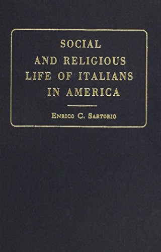 Stock image for Social and Religious Life of Italians in America (with a New Foreward by Francesco Cordasco) for sale by GloryBe Books & Ephemera, LLC