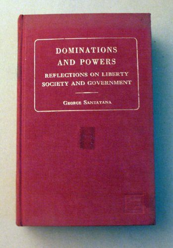 Dominations and Powers: Reflections on Liberty, Society and Government.