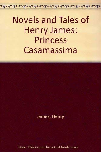 9780678028056: The Princess Casamassima, Volume 1 (The Novels and Tales of Henry James, New York Editions, Volume 5)