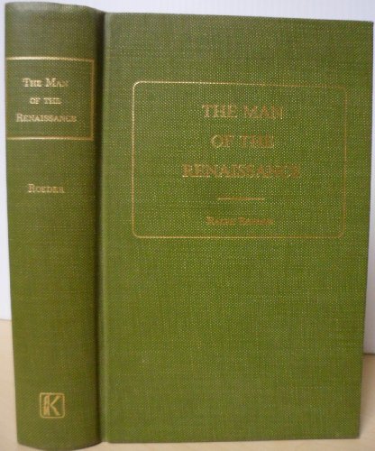 The Man of The Renaissance: Four Lawgivers: Savonarola, Machiavelli, Castiglione, Aretino.