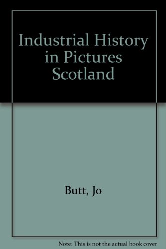 Imagen de archivo de Industrial History in Pictures: Scotland. a la venta por B-Line Books